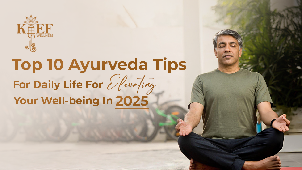 Top 10 Ayurvedic Tips